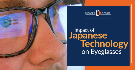 Impact of Japanese Technology on Eyeglasses